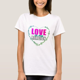Camiseta O amor é minha religião