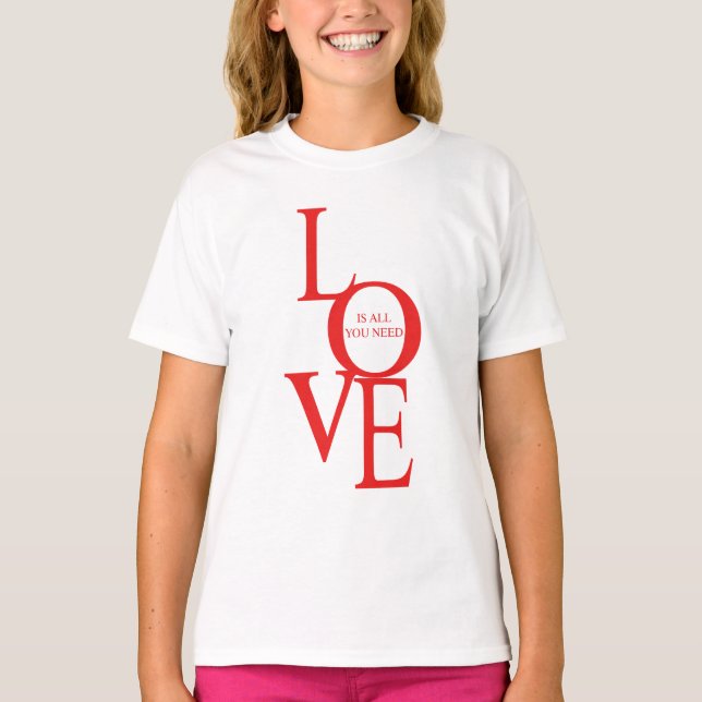 Camiseta O amor é tudo o que você precisa (Frente)