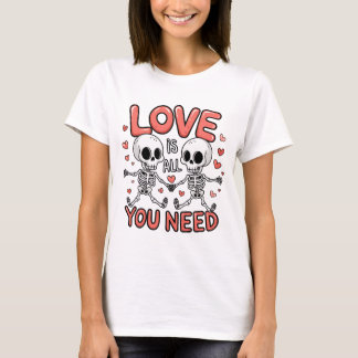 Camiseta O Amor É Tudo o Que Você Precisa – Ícone Lírico de