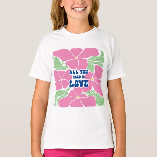 Camiseta O Amor É Tudo Que Precisamos   (Frente)
