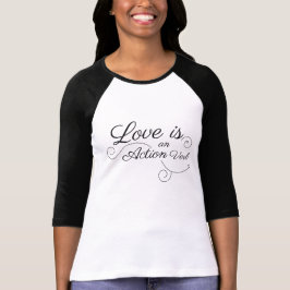 Camiseta O amor é um Verbo de Ação