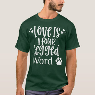 Camiseta O Amor É Uma Design De Cachorro Engraçado De Quatr