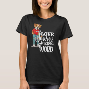 Camiseta O Amor é uma Palavra de Quatro Pernas-01