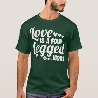Camiseta O Amor É Uma Palavra De Quatro Pernas Engraçada.