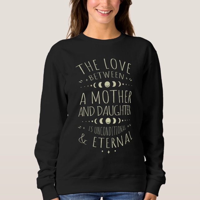 Camiseta O Amor Entre Mãe E Filha É Incondicional (Frente)