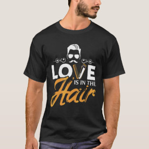 Camiseta O Amor Está No Cabeleireiro, Hairdresser Beaut