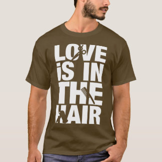 Camiseta O amor está no cabelo dizendo para cabeleireiros