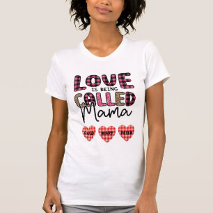 Camiseta O amor está sendo chamado de mamãe, personalizável