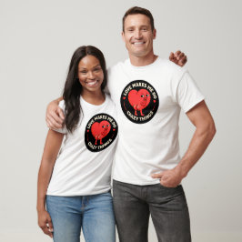 Camiseta O Amor Me Faz Fazer Coisas Loucas