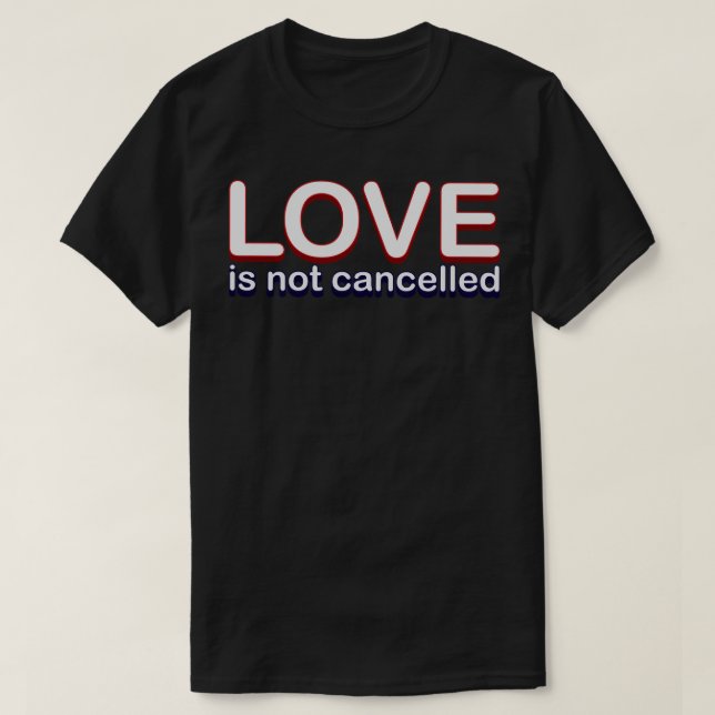 Camiseta O amor não é cancelado (Frente do Design)