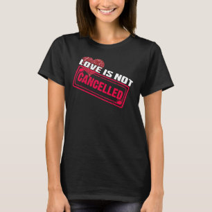 Camiseta O Amor Não É Cancelado Dias de os namorados De Rua