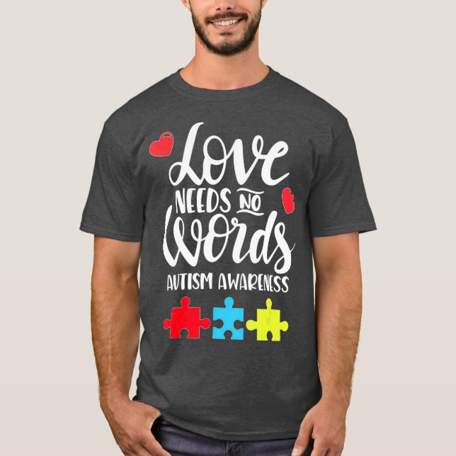 Camiseta O Amor Não Precisa De Palavras Autismo. (Frente)