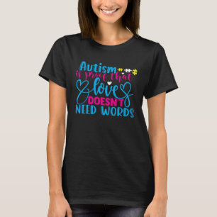 Camiseta O amor não precisa de palavras "Autismo Autismo Au