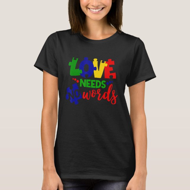 Camiseta O Amor Não Precisa De Palavras Autismo Sensibiliza (Frente)