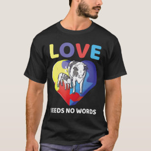 Camiseta O Amor Não Precisa de Palavras Conscientização sob
