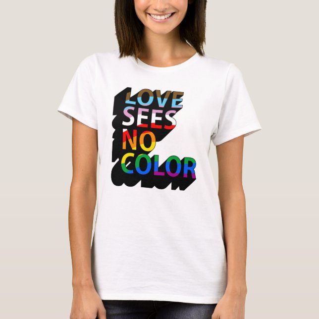 CAMISETA O AMOR NÃO VÊ COR (Frente)