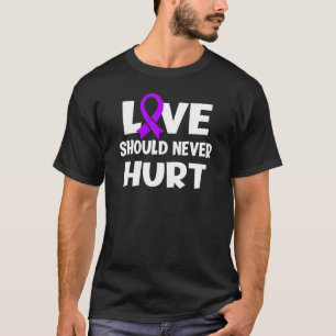 Camiseta O Amor Nunca Deve Machucar Abuso Narcisista Domést