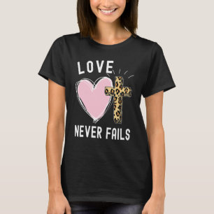 Camiseta O amor nunca falha as mulheres cristãs