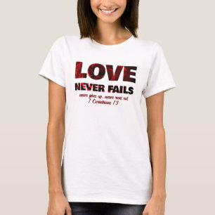 Camiseta O AMOR NUNCA FALHA NO Christian