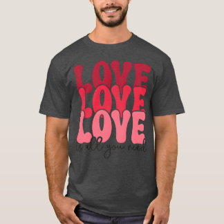 Camiseta o amor o amor é tudo que você precisa vintage