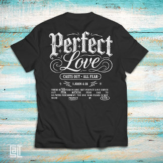 Camiseta O Amor Perfeito Expulsa Todo o Medo – 1 João 4:18