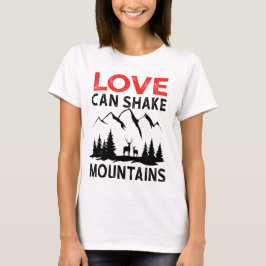 Camiseta O amor pode agitar montanhas