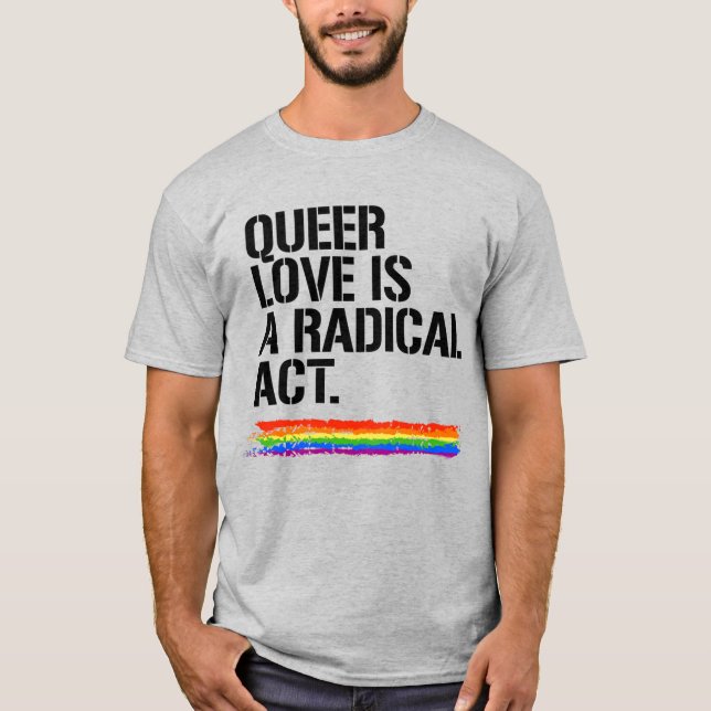 Camiseta O amor queer é um ato radical (Frente)