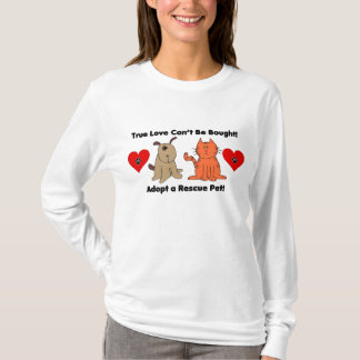 Camiseta O amor verdadeiro não pode ser comprado: Cão &