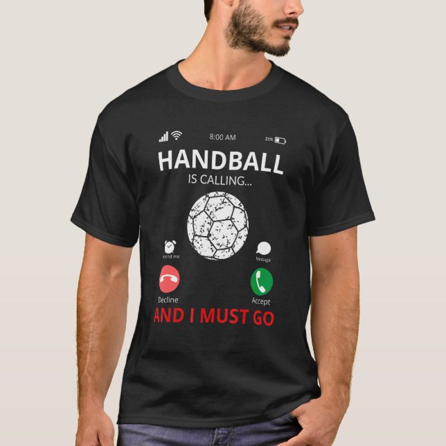 Camiseta O Andebol Está A Ligar E Eu Tenho De Ir Andebol (Frente)