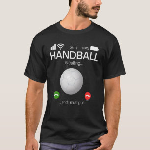 Camiseta O Andebol Está A Ligar E Eu Tenho De Ir Andebol