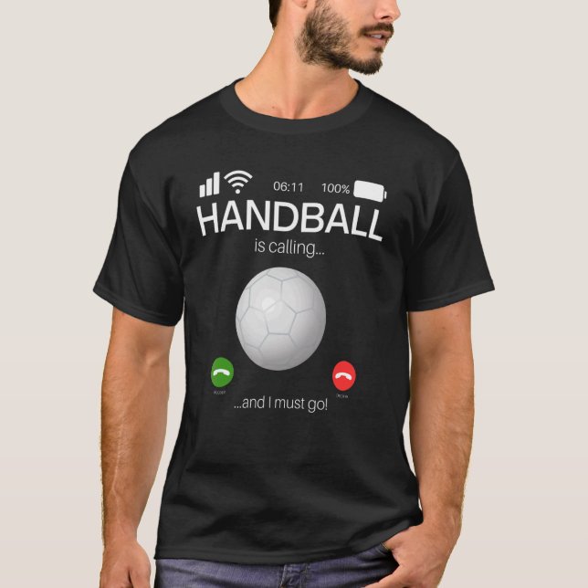 Camiseta O Andebol Está A Ligar E Eu Tenho De Ir Andebol (Frente)