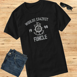 Camiseta O Ano de Fundação do Tio Mais Louco do Mundo Náuti