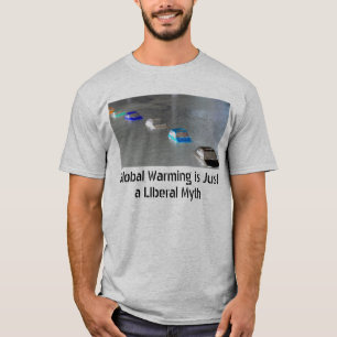 Camiseta O aquecimento global é um T liberal do mito (não)