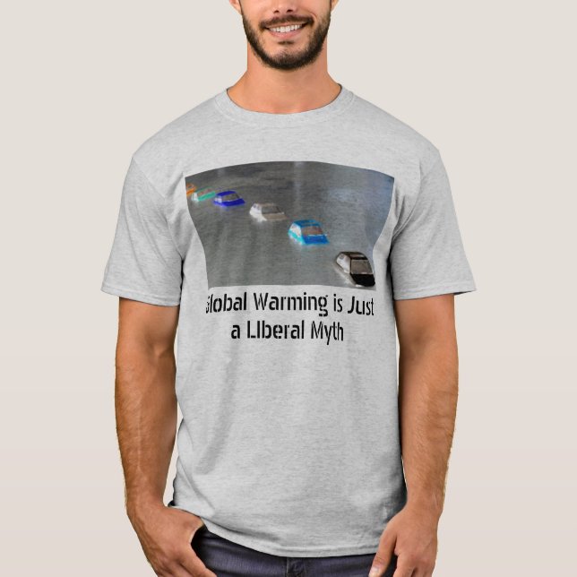 Camiseta O aquecimento global é um T liberal do mito (não) (Frente)
