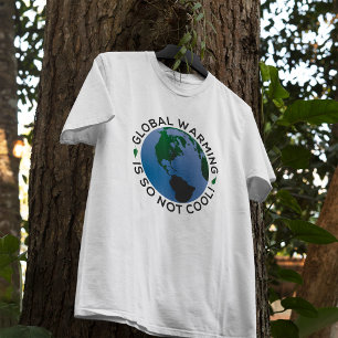 Camiseta O Aquecimento Global Não É Tão Legal