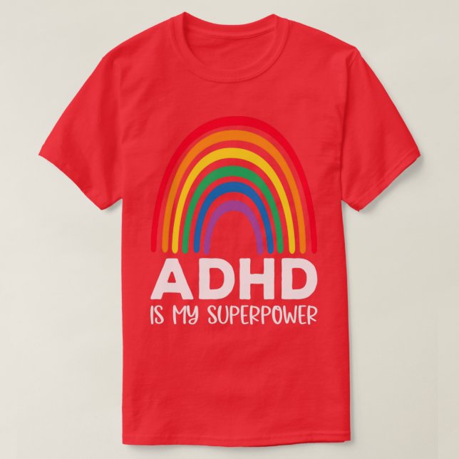 Camiseta O Arco-Íris Adhd é o meu superpoder (Frente do Design)