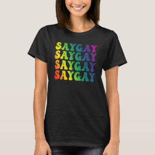 Camiseta O Arco-Íris diz Gay Dizemos que o Gay LGBT LGBT Or