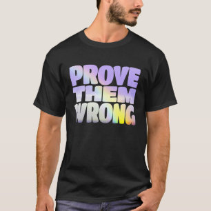 Camiseta O Arco-Íris Prove-Lhes Uma Inspiração Errada