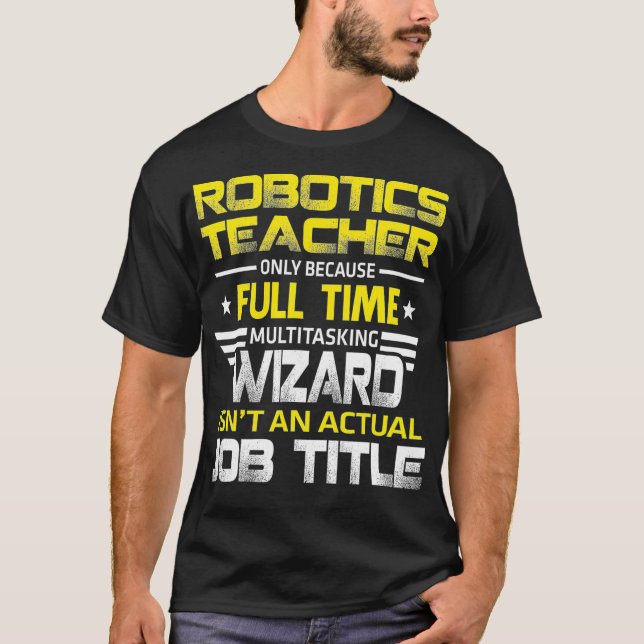 Camiseta O Assistente De Professores Robóticos Não É Um Tít (Frente)