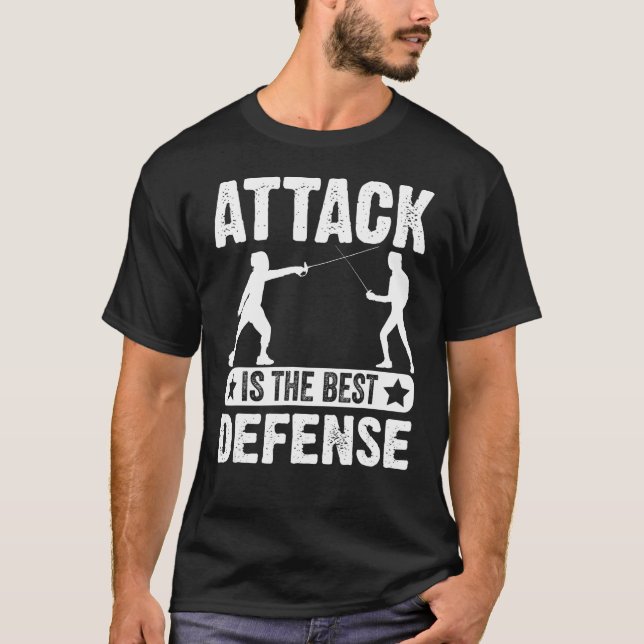 Camiseta O Ataque É A Melhor Defesa Que Eu Fencio (Frente)