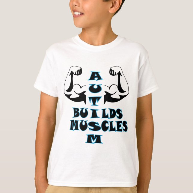CAMISETA O AUTISMO CONSTRÓI OS MÚSCULOS (Frente)