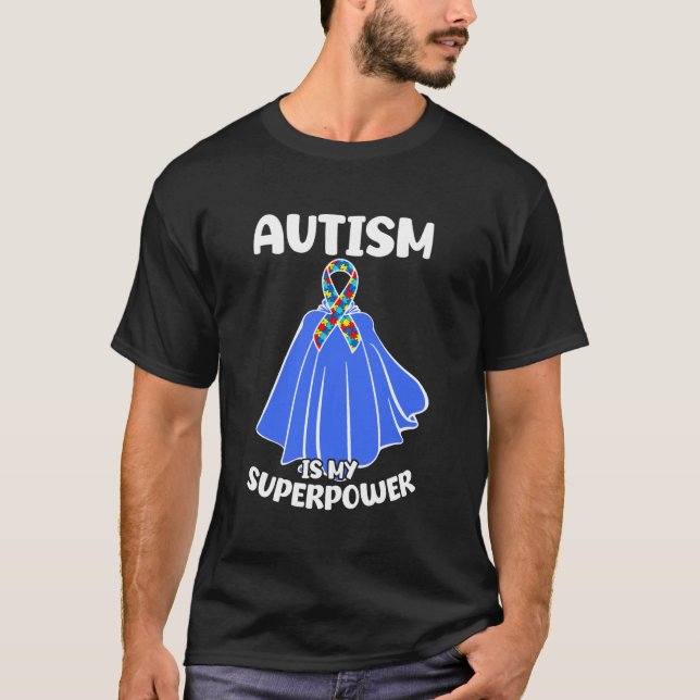 Camiseta O Autismo É Meu Superpoder Capacitação Conscientiz (Frente)