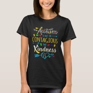 Camiseta O Autismo Não é Contagioso Mas a Bondade é Apoio a