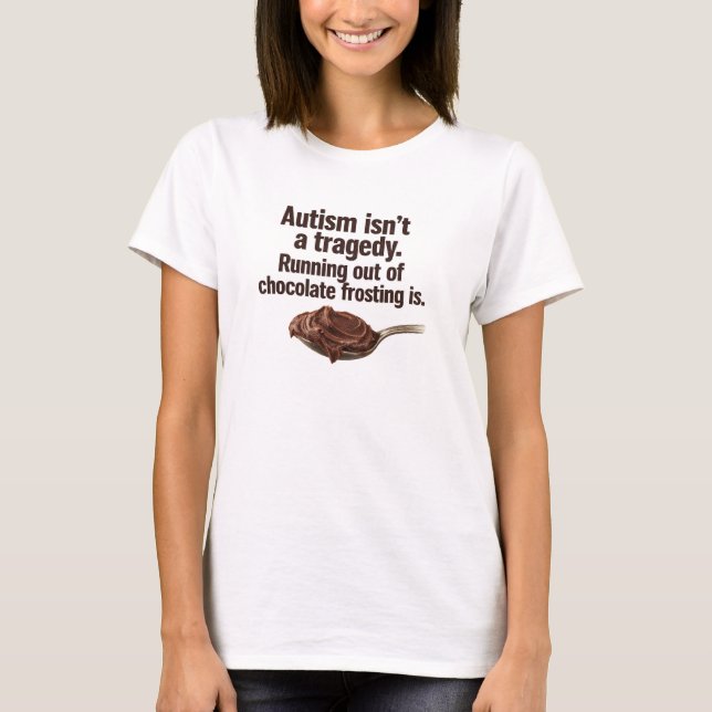 Camiseta O Autismo Não É uma Tragédia (Frente)