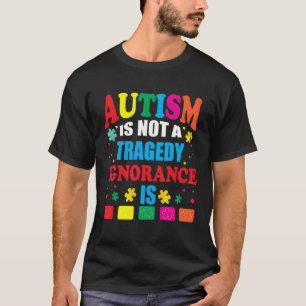 Camiseta O autismo não é uma tragédia. A ignorância é a fal