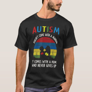 Camiseta O Autismo Não Vem Com Um Manual Mãe De Autista Aut