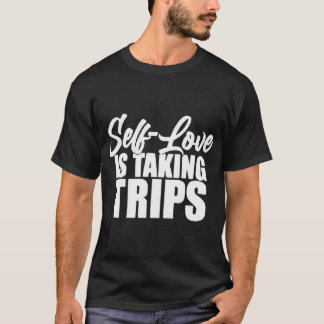 Camiseta O Autoamor Está Fazendo Roupa De Viagens Para A Ca