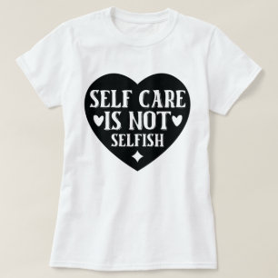 Camiseta O autocuidado não é egoísta