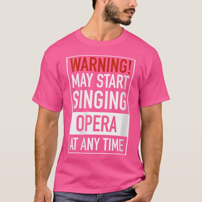 Camiseta O Aviso Às Mulheres Pode Começar A Cantar Ópera A  (Frente)
