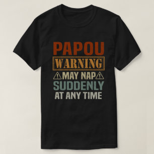 Camiseta O aviso de Papou pode dormir repentinamente a qual